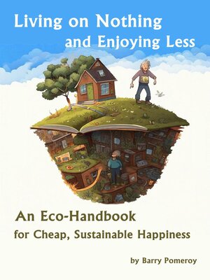 cover image of Living on Nothing and Enjoying Less